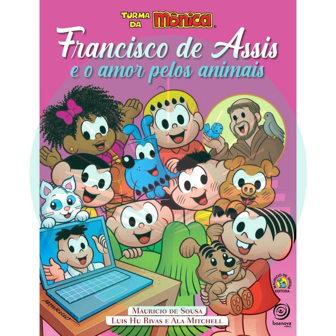 Turma da Mônica - Francisco de Assis e o Amor pelos Animais - Mauricio de Sousa - Luis Hu Rivas - Ala Mitchell