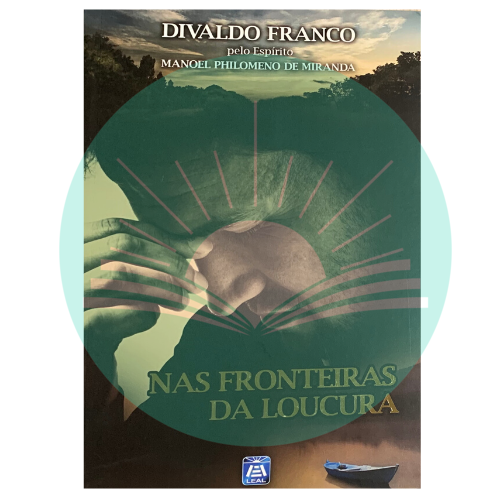 Nas Fronteiras da Loucura - Divaldo Franco - Manoel Philomeno de Miranda (Espírito)