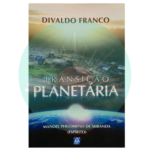 Transição Planetária - Divaldo Franco - Manoel Philomeno de Miranda (Espírito)