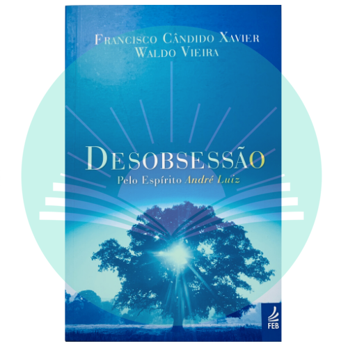 Desobsessão - Chico Xavier - Waldo Vieira - André Luiz (Espírito)