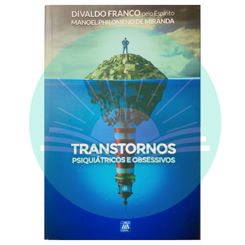 Transtornos Psiquiátricos Obsessivos - Divaldo Franco- Manoel Philomeno de Miranda (Espírito)