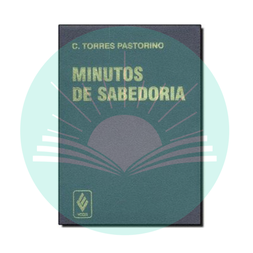 Minutos de Sabedoria - Carlos Torres Pastorino - [Edição de Bolso]