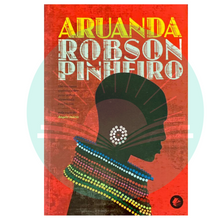 Carregar imagem no visualizador da galeria, Aruanda - Um Romance Espírita sobre Pais-Velhos, Elementais e Caboclos - Robson Pinheiro