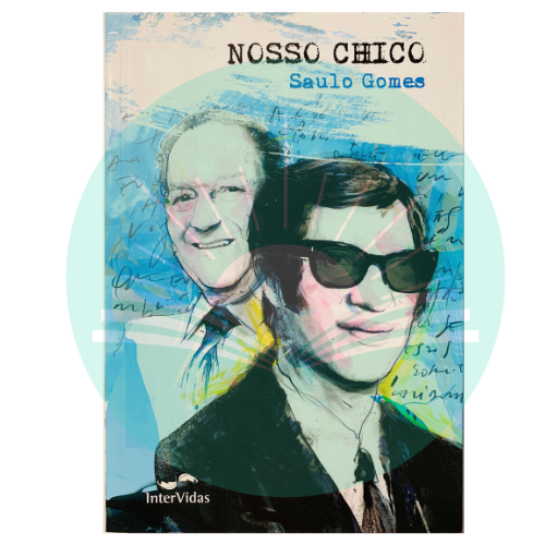 Nosso Chico - Saulo Gomes