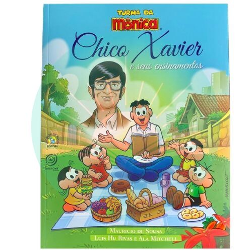 Turma da Mônica Chico Xavier e seus Ensinamentos - Mauricio de Sousa - Luis Hu Rivas - Ala Mitchell