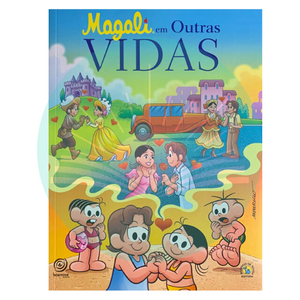Magali em Outras Vidas - Turma da Mônica - Mauricio de Sousa - Luis Hu Rivas - Ala Mitchell